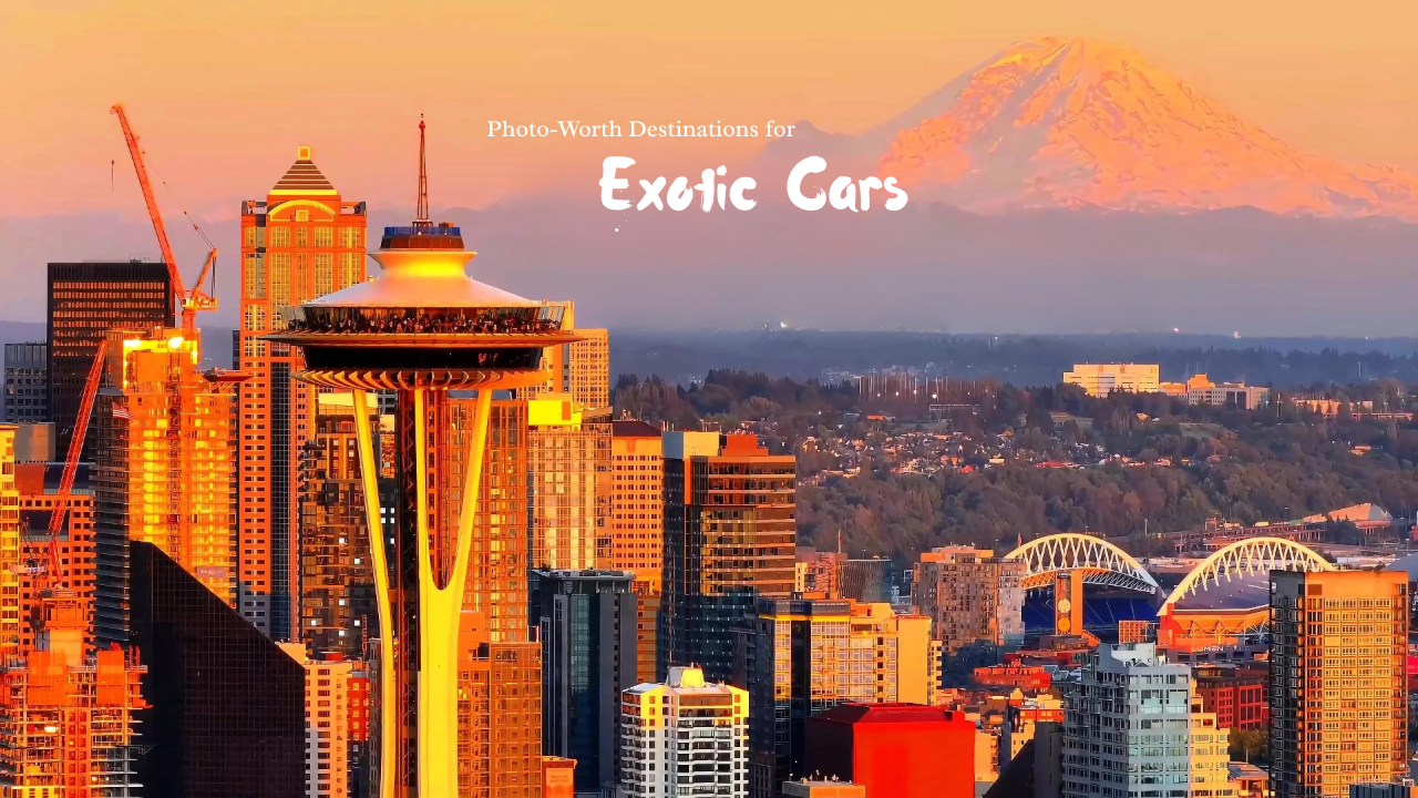 Seattle’s Top 5 Photo-Worth Destinations for Exotic Cars